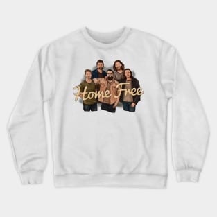 Home Free Crewneck Sweatshirt